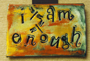 hand crafted tile by Tammy Vitale: I Am Enough